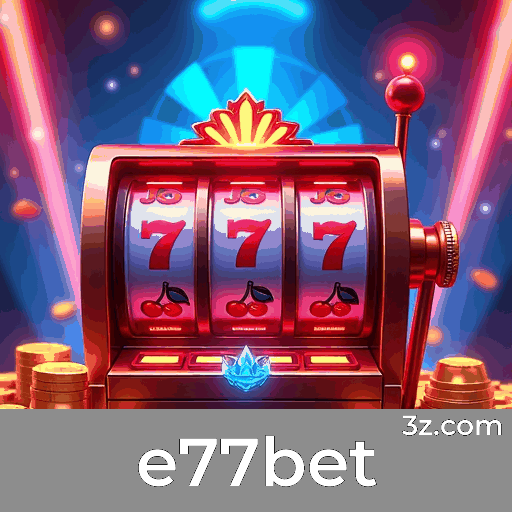 e77bet: O Melhor em Cassino e Apostas