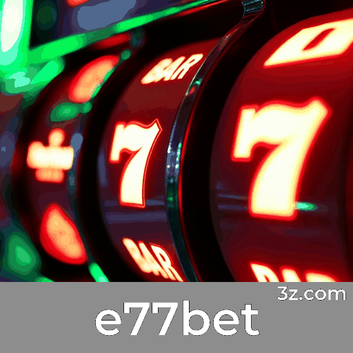 e77bet: O Melhor em Cassino e Apostas