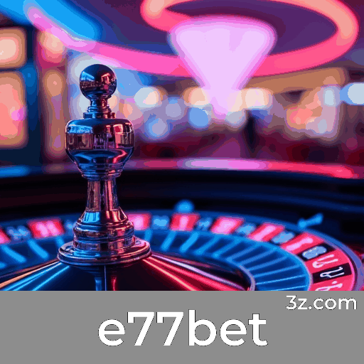 e77bet: O Melhor em Cassino e Apostas